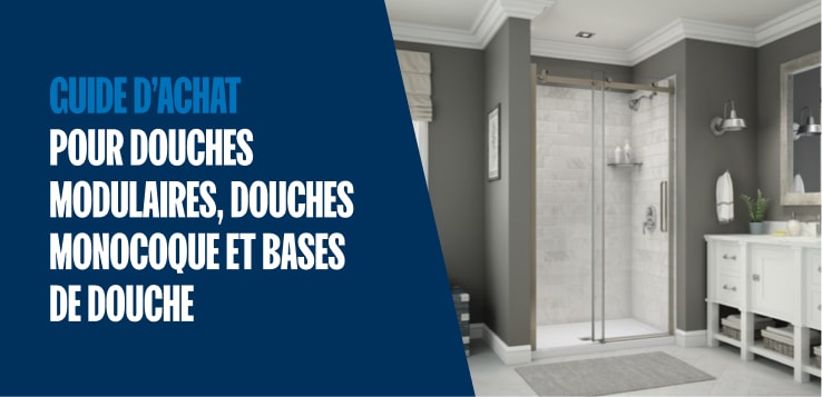 Guide d’achat pour douches modulaires, douches monocoque et bases de douche