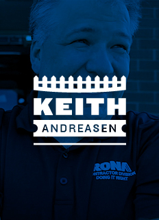 Keith Andreasen - Expert RONA cl&ocirc;tures et terrasse