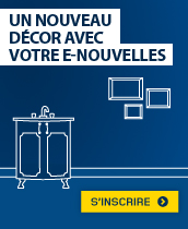Un nouveau d&eacute;cor avec votre e-Nouvelles