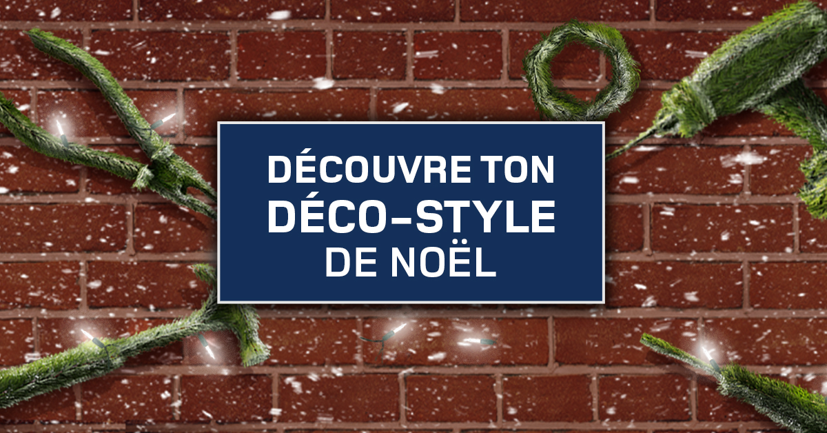 Découvre ton décostyle de Noël RONA
