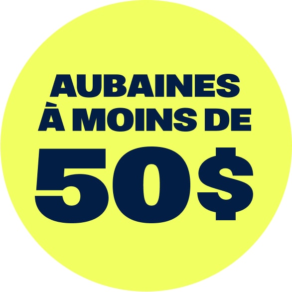 Aubaines à moins de 50$