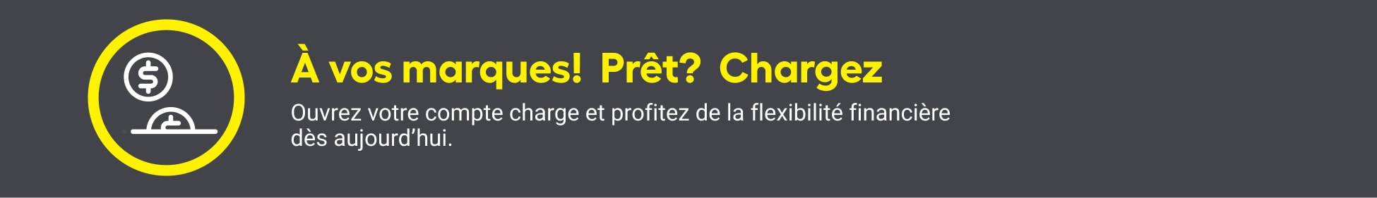 À vos marques!  Prêt?  Chargez!  