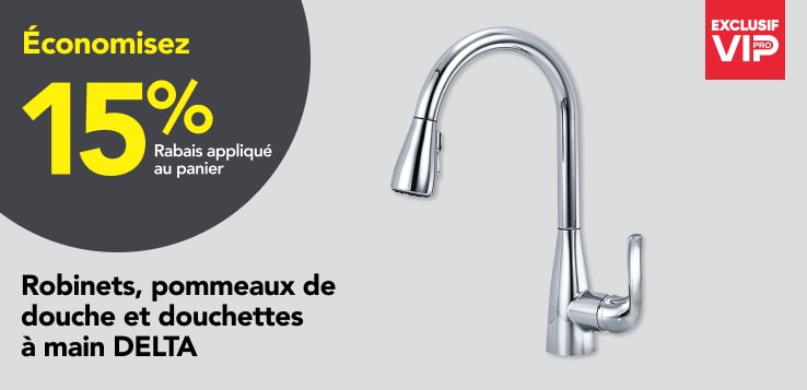 Les Pros économisent 15% sur les robinets, pommeaux de douche et douchettes à main DELTA