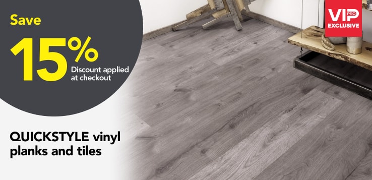Pros save 15% on QUICKSTYLE vinyl planks and tiles