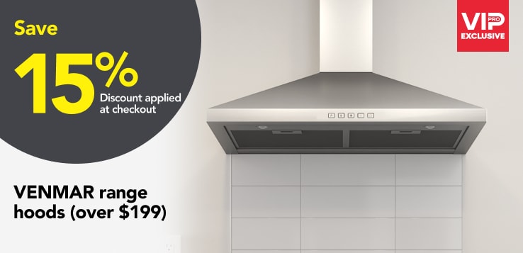 Pros save 15% on VENMAR range hoods (over $199)