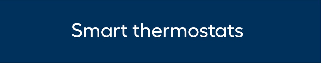 Smart thermostats