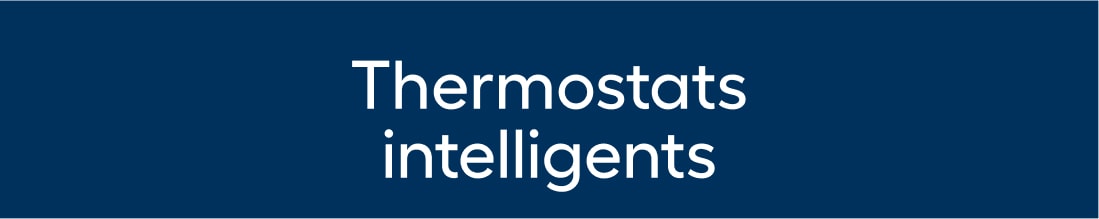 Thermostats intelligents