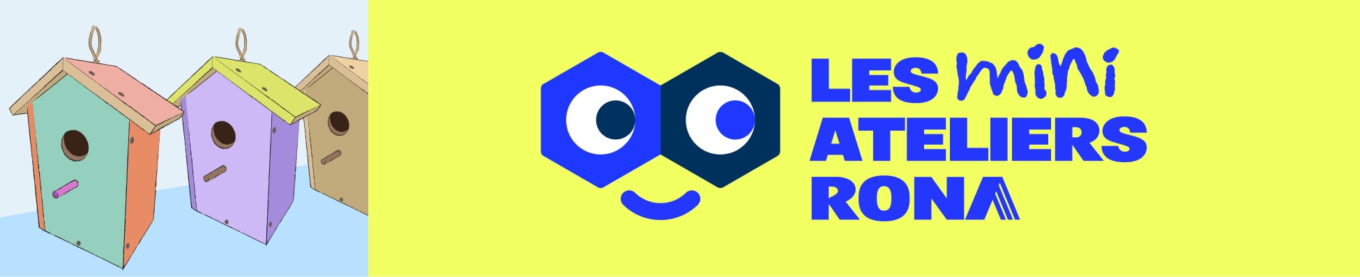 Image de l'item et Logo Les mini ateliers RONA (gif) Image de l'item et Logo Les mini ateliers RONA (gif)